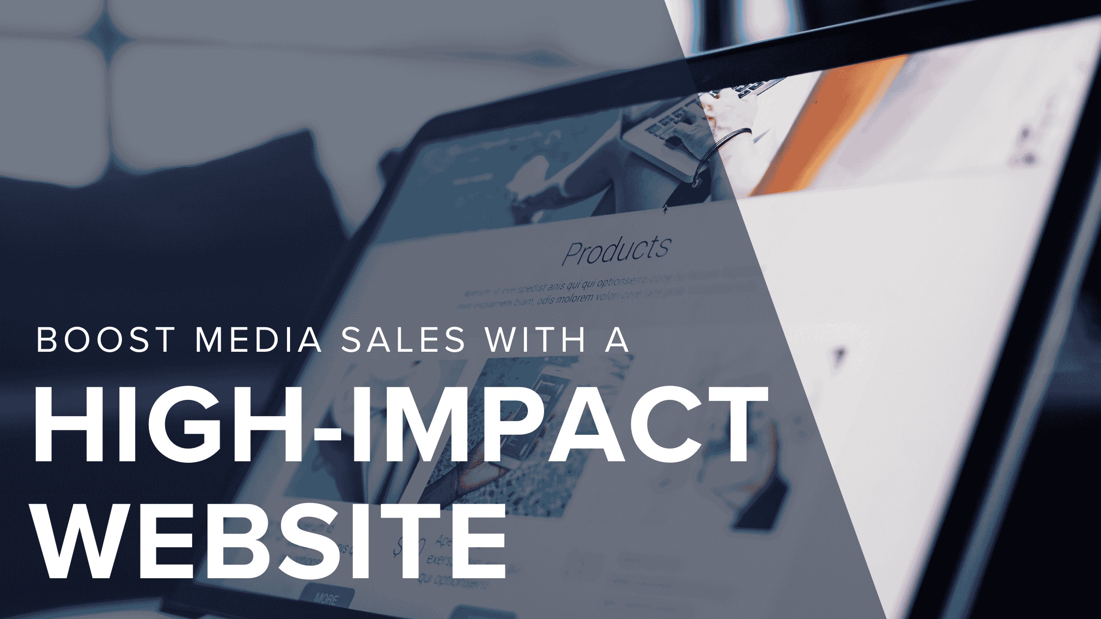 text: 'boost media sales with a high-impact website' over an image of a laptop