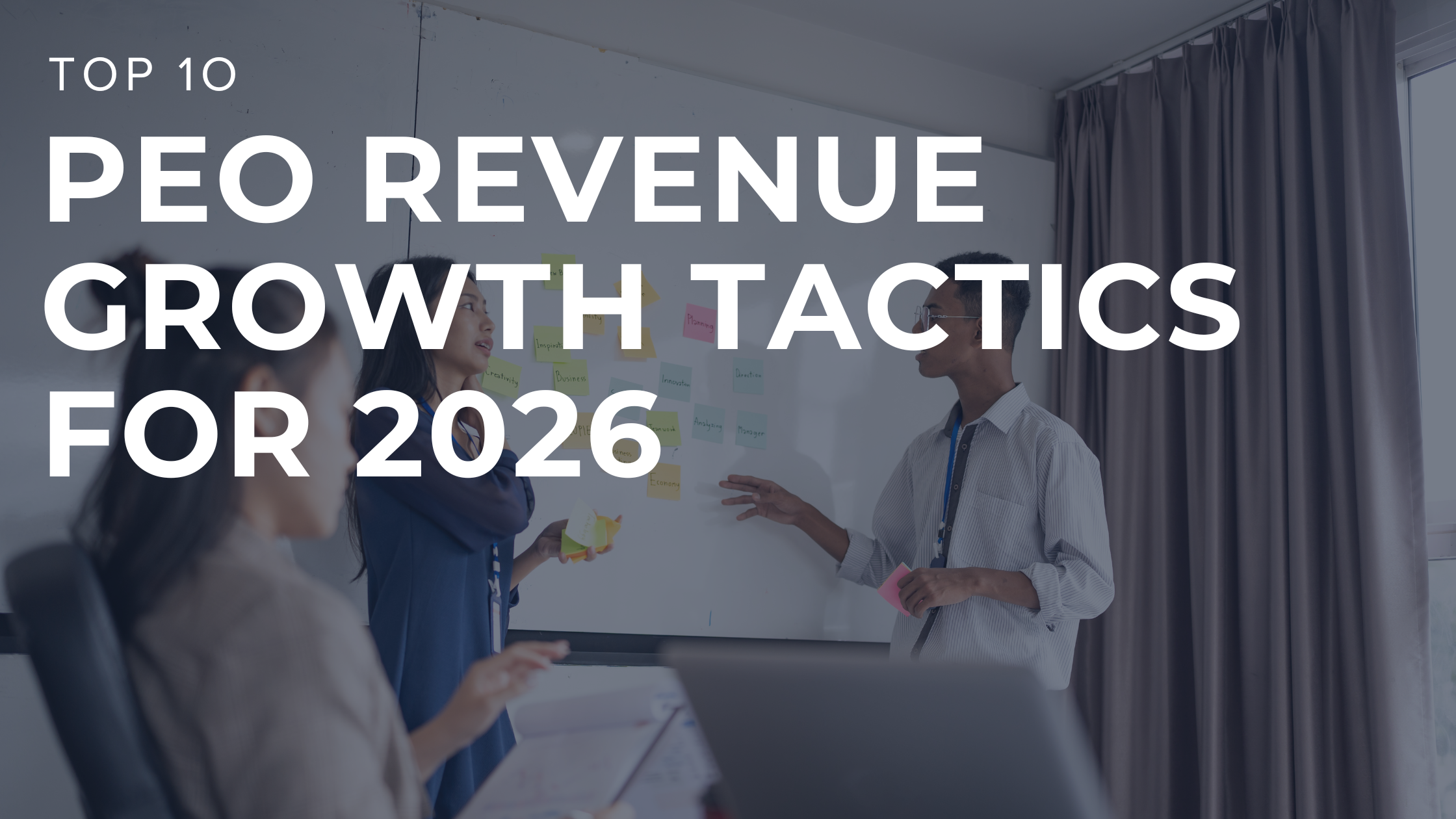Top 10 PEO Revenue Growth Tactics for 2026