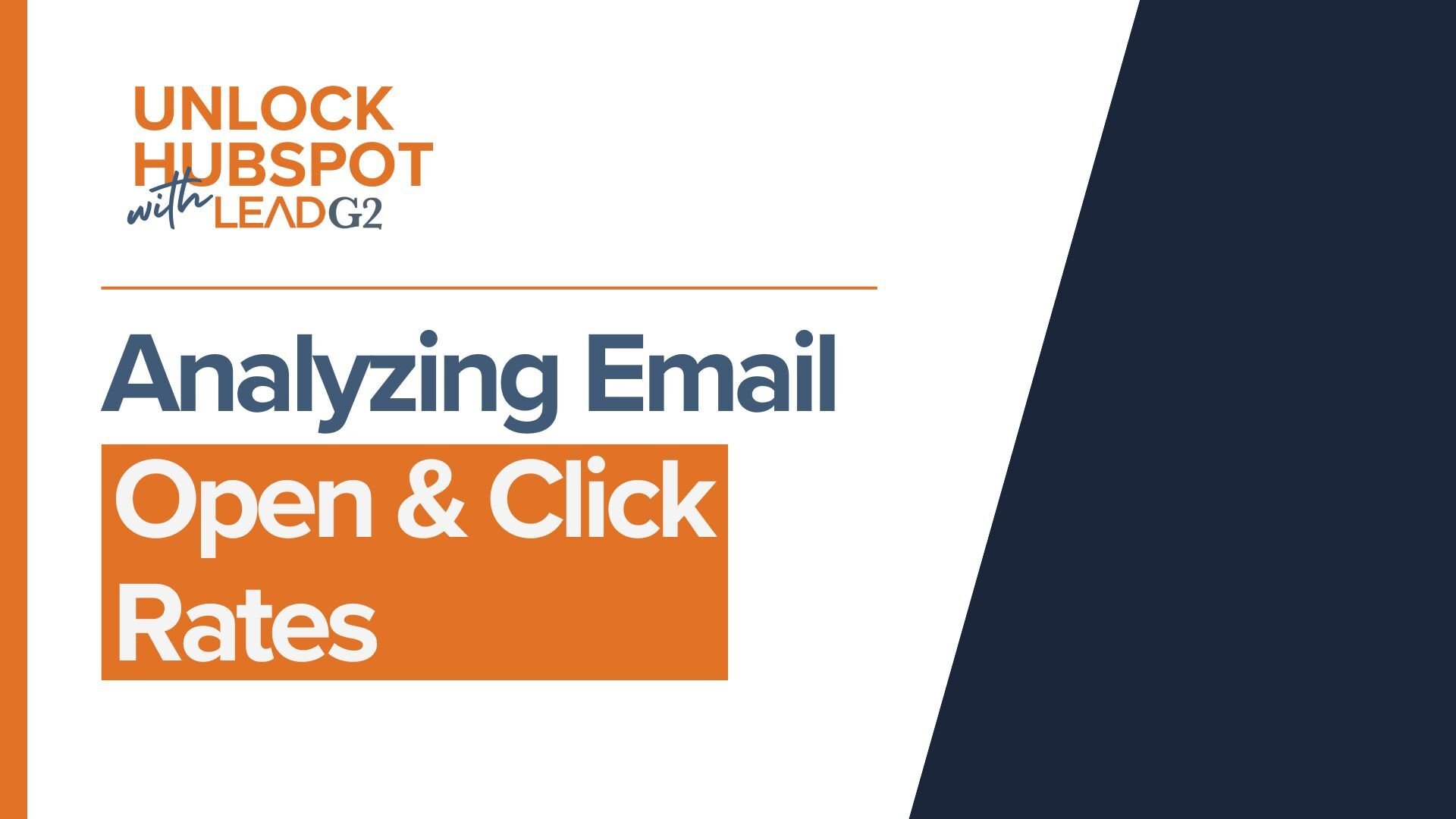 LG2_Unlock Hubspot - Tutorial Videos_05_Email Open and Click Rates