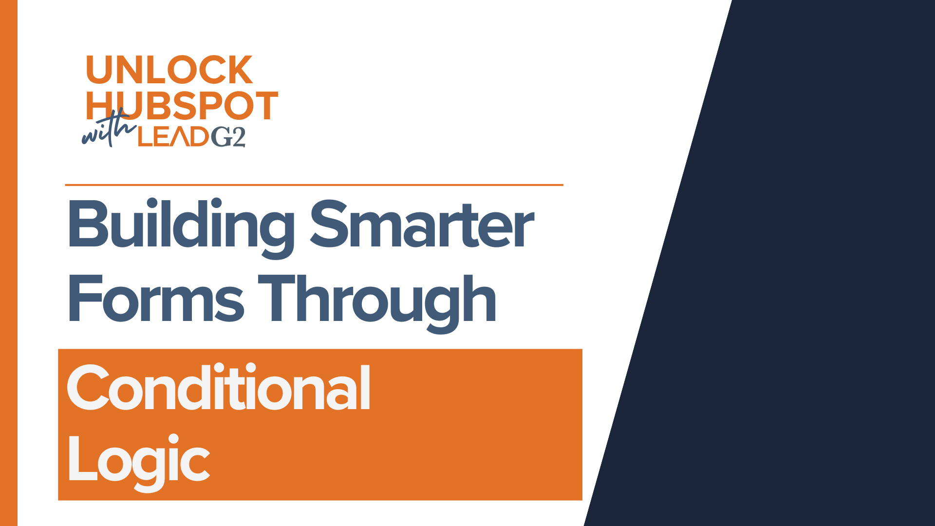 LG2_Unlock Hubspot - Tutorial Videos_Forms Conditional Logic