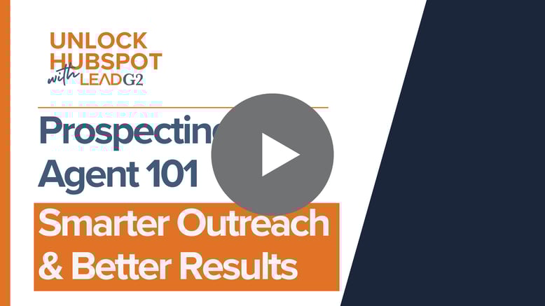 LG2_Unlock Hubspot - Tutorial Videos_Prospecting Agent 101 with Play Button