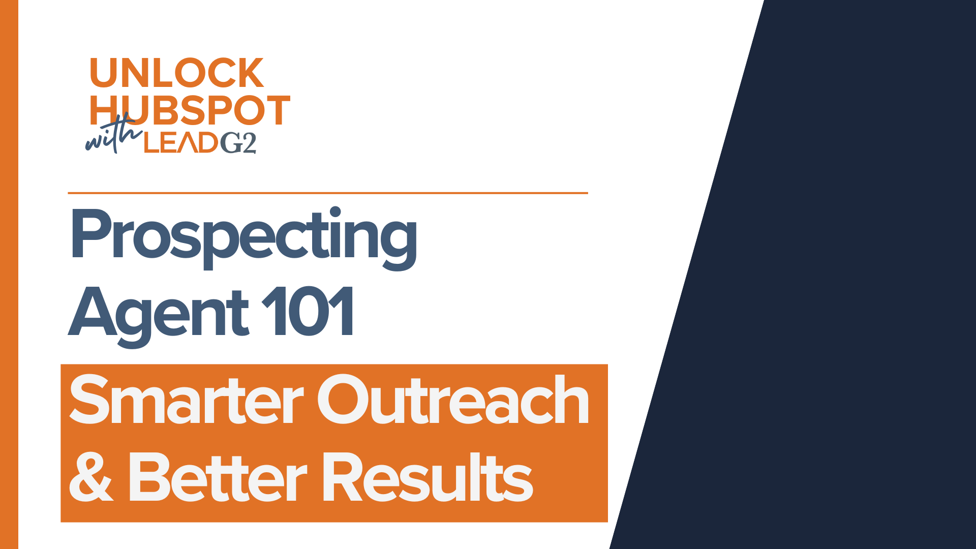 LG2_Unlock Hubspot - Tutorial Videos_Prospecting Agent 101
