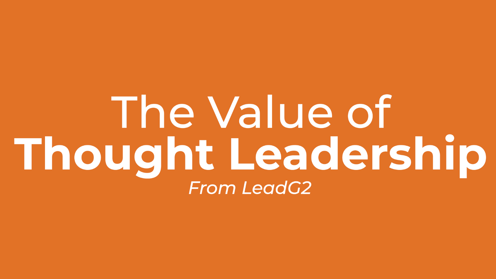Value of thought leadership