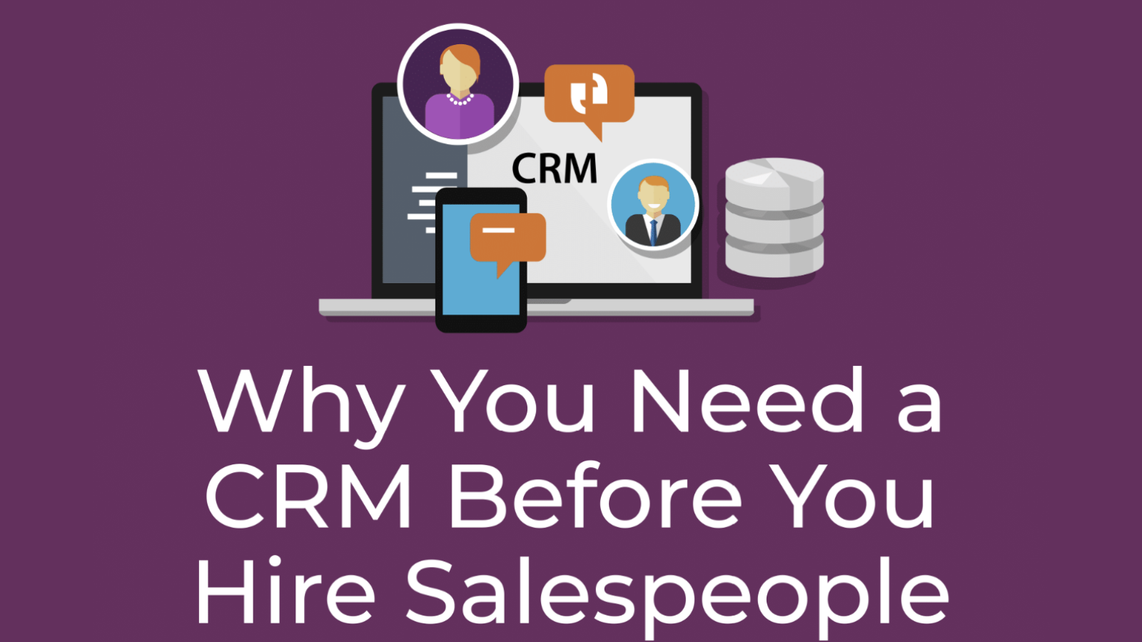 Why You Need a CRM Before Hiring a Salesperson