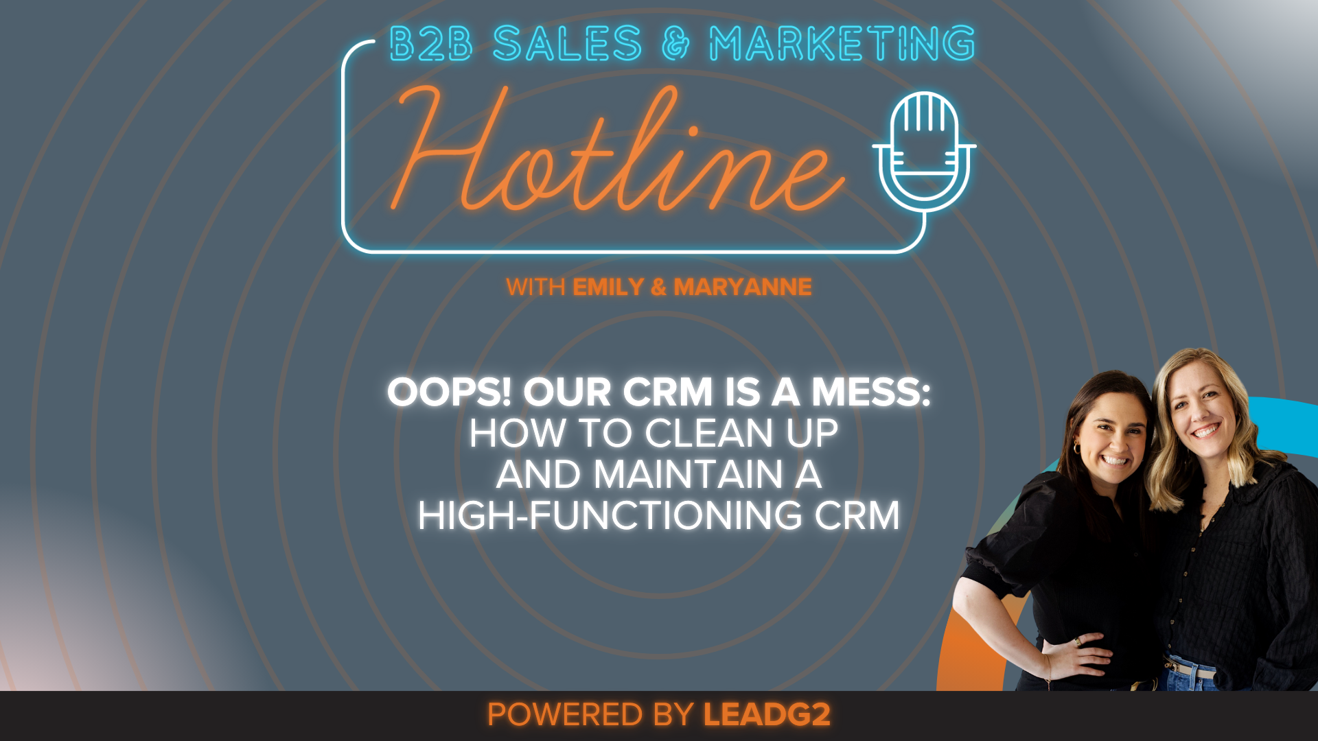 Oops! Our CRM is a Mess: How to Clean Up and Maintain a High-Functioning CRM